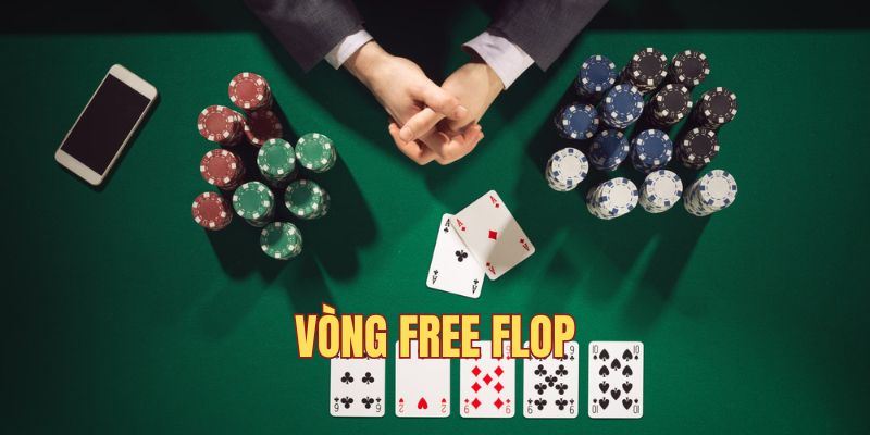 Free Flop là vòng cược đầu tiên 