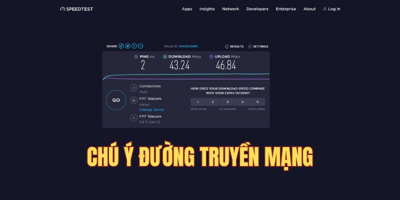 Chú ý sử dụng đường truyền ổn định