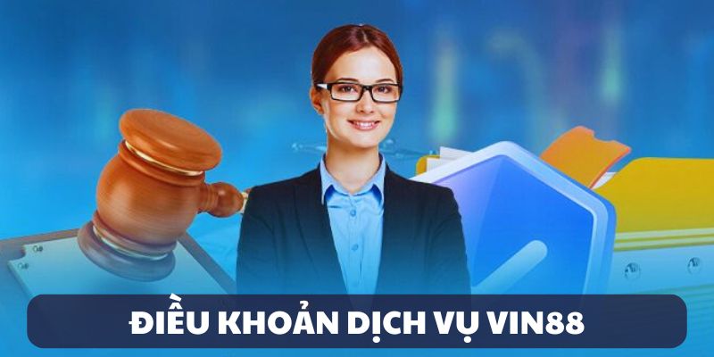 Điều khoản dịch vụ vin88