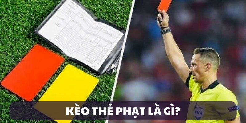 Định nghĩa kèo thẻ phạt