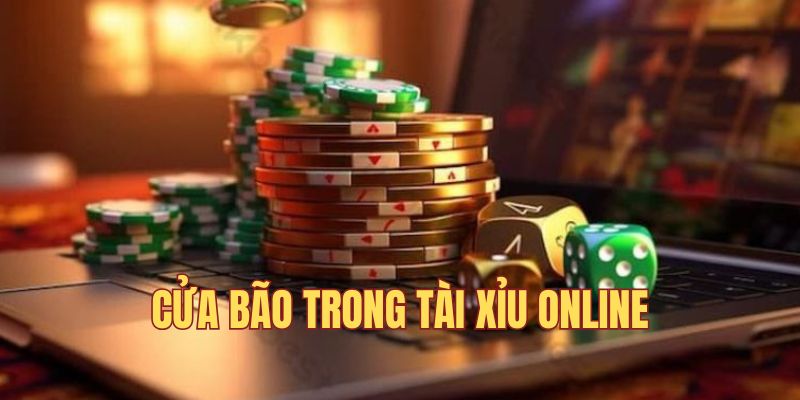 Bão trong tài xỉu