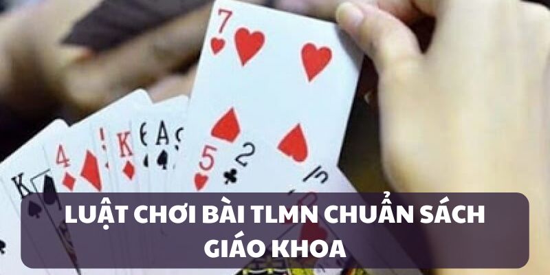 Luật chơi bài TLMN