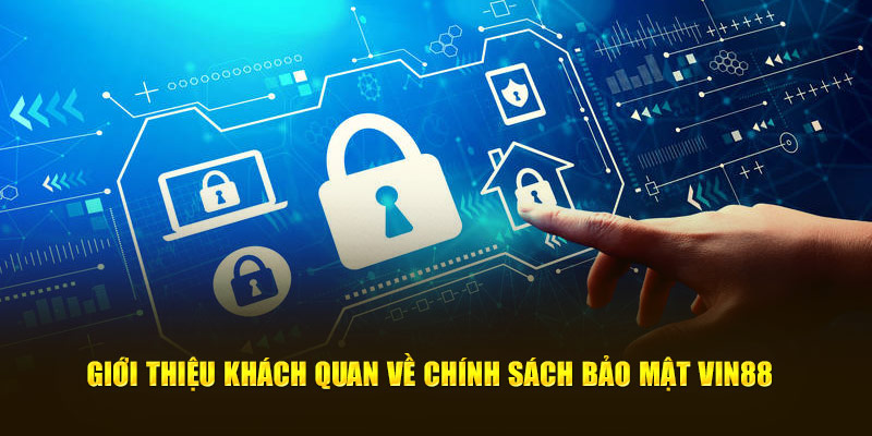 Chính sách bảo mật vin88